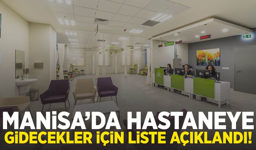 Manisa’da hastanelerden açıklama geldi! Görevli doktor listesi belli oldu!