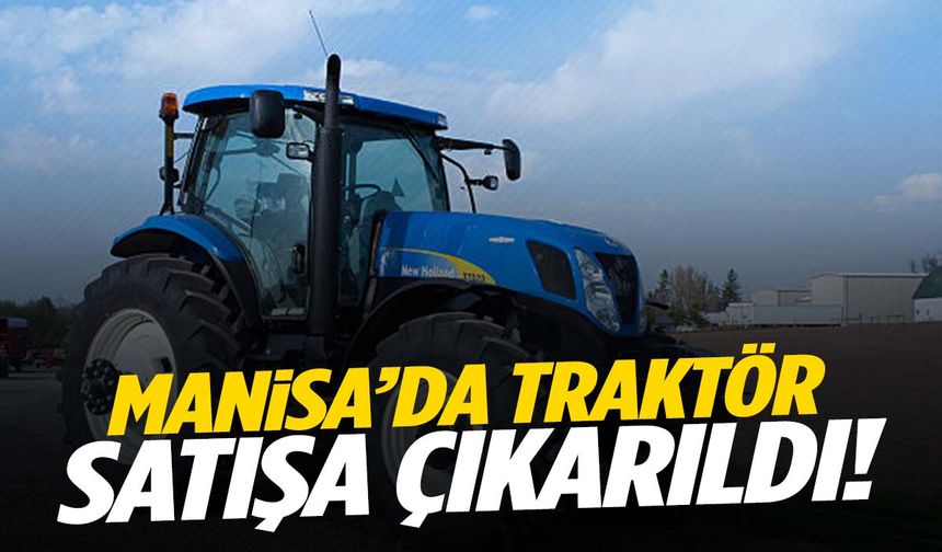 Manisa’da New Holland marka traktör satılıyor!