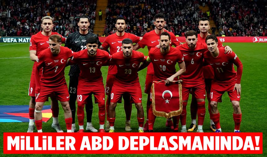 Milliler ABD yolcusu!