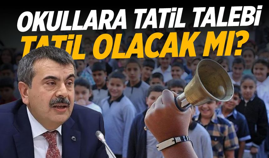 Okullar tatil oluyor mu?
