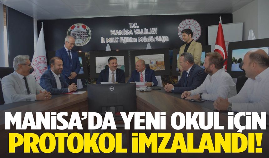 Manisa’da yeni okul için protokol imzalandı