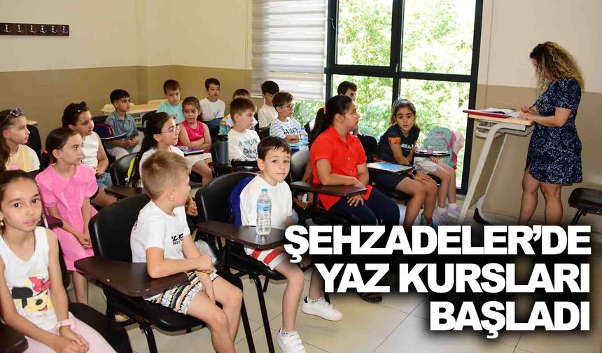 Şehzadeler Belediyesi yaz kursları başladı… 270 öğrenci eğitim alıyor