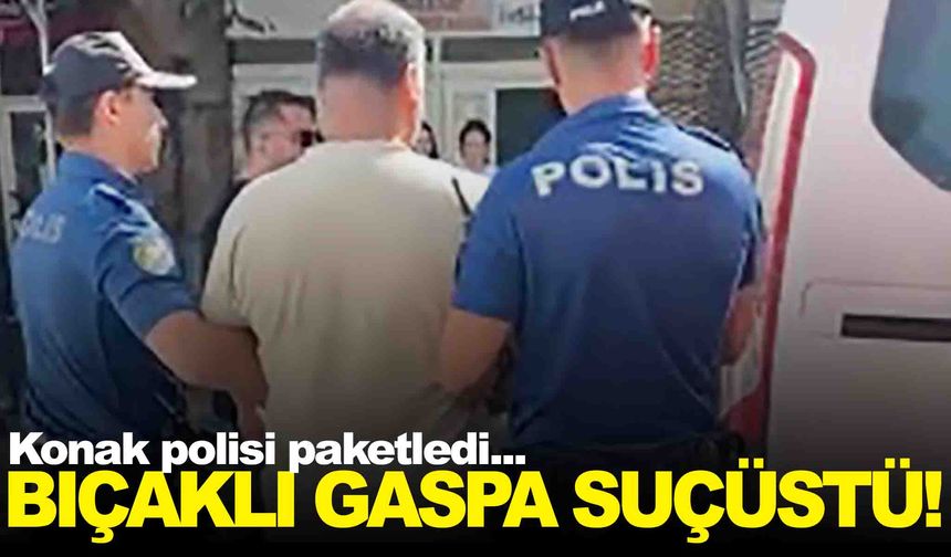 12 yıl hapisle aranıyordu… Bıçakla gasp yaparken suçüstü yakalandı!