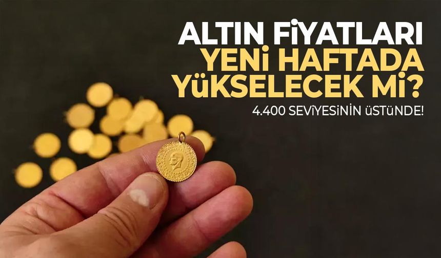 Gram altın 4 bin 400 liranın üstünde seyrediyor!
