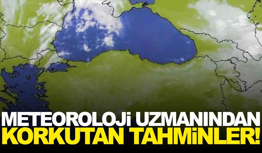 Türkiye’yi yeni meteorolojik tehditler bekliyor… Meteoroloji uzmanından korkutan tahminler!
