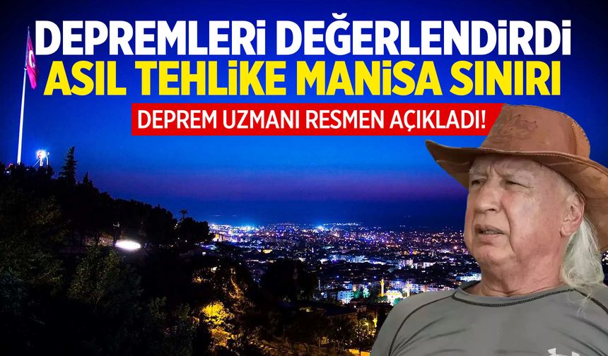 Şener Üşümezsoy asıl tehlike için Manisa dedi!