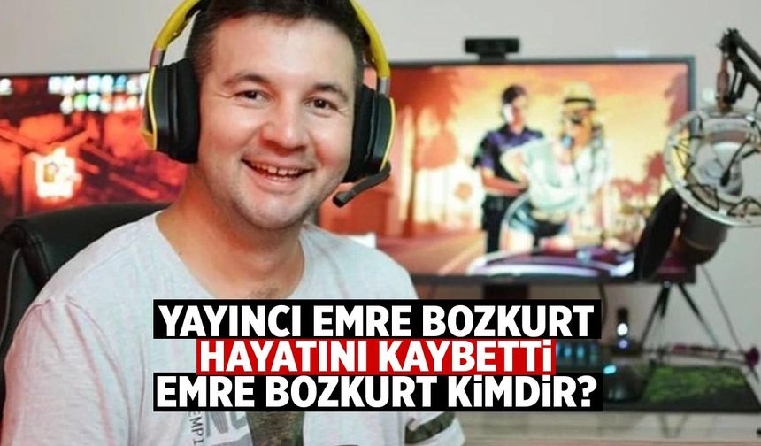 Yayıncı Emre Bozkurt kimdir? Emre Bozkurt neden öldü?