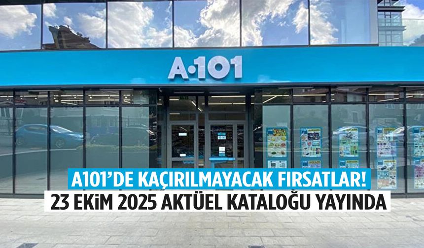 A101 23 Ekim 2025 aktüel kataloğu yayında! Bu hafta indirim yağmuru var…