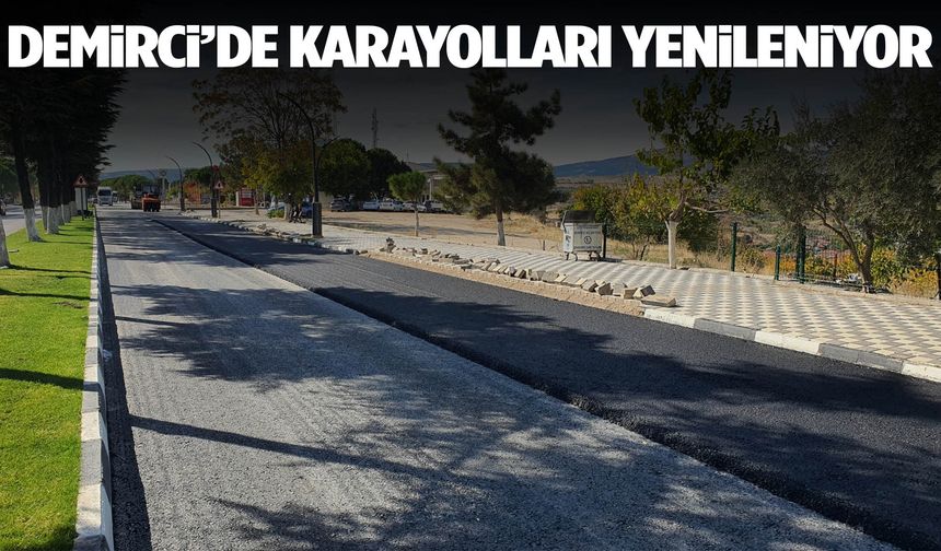 Demirci’de karayolları yolları yenileniyor