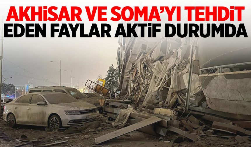 Batı Anadolu’da risk artıyor… Akhisar ve Soma’ya deprem uyarısı!