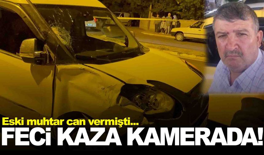 Ege’de eski muhtarın öldüğü kaza kamerada
