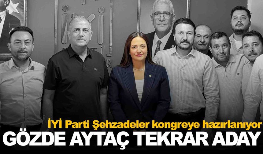 İYİ Parti’de Gözde Aytaç tekrar aday!
