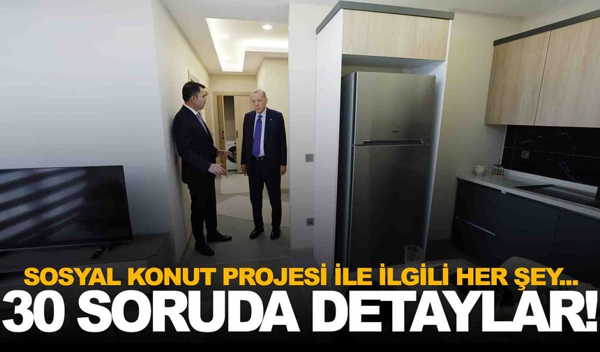 30 soruda sosyal konut projesinin detayları!