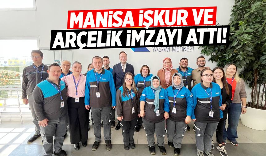 Manisa İŞKUR ve Arçelik protokolü imzaladı