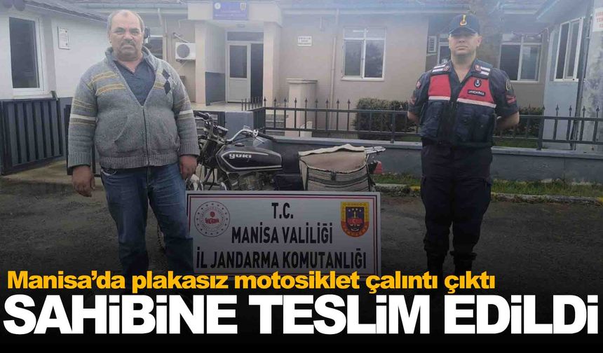 Manisa Salihli’de plakasız motosiklet çalıntı çıktı… Jandarma sahibine teslim etti