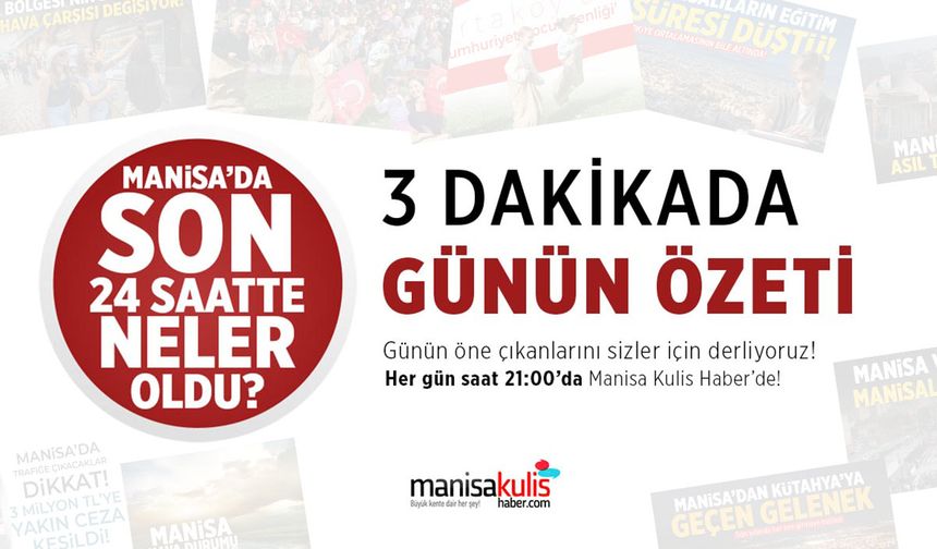 Manisa'da Günün Öne Çıkanları | 17 Kasım 2025