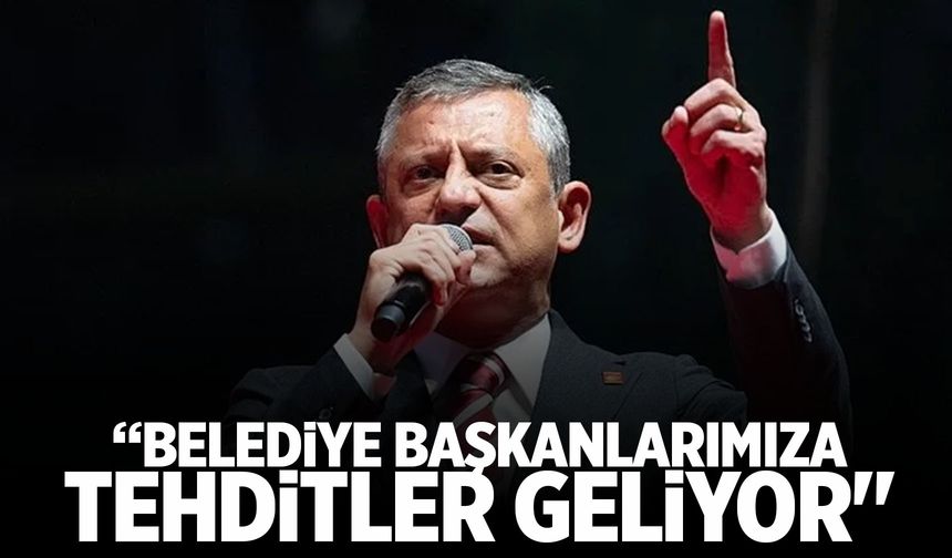 Özgür Özel: “Belediye Başkanlarımıza Tehditler Geliyor”