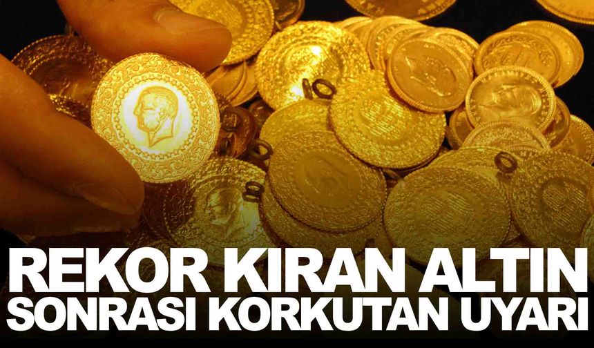 Rekor kıran altın sonrası korkutan uyarı: Bu rakamlardan altın alınır mı?