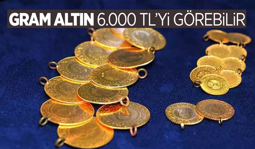 Altın yeniden yükselişte: Gram altın 6.000 TL’ye yaklaşıyor