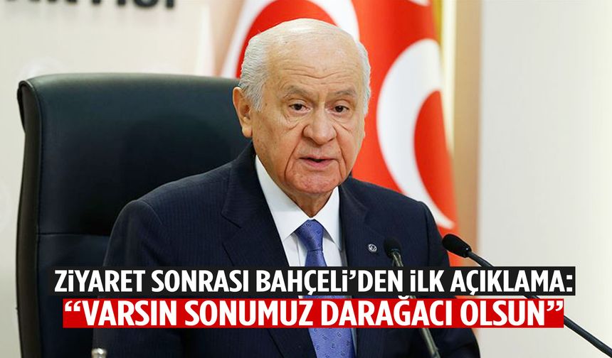 Devlet Bahçeli’den flaş ‘İmralı’ çıkışı: ”Varsın sonumuz darağacı olsun”