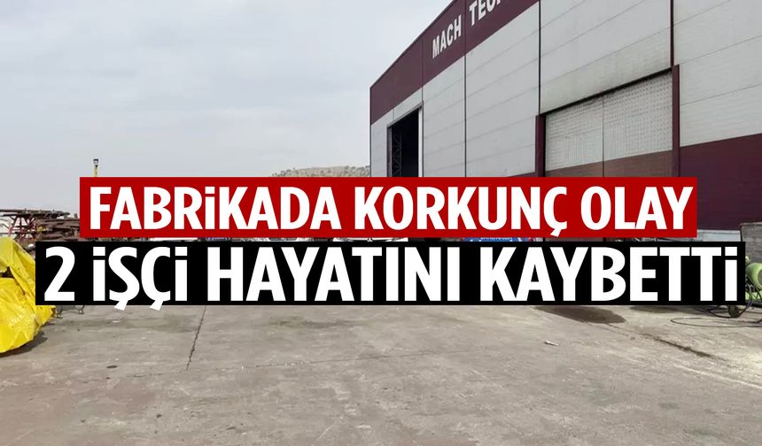 Fabrikada korkunç olay: Sacın altında kalan 2 işçi hayatını kaybetti!