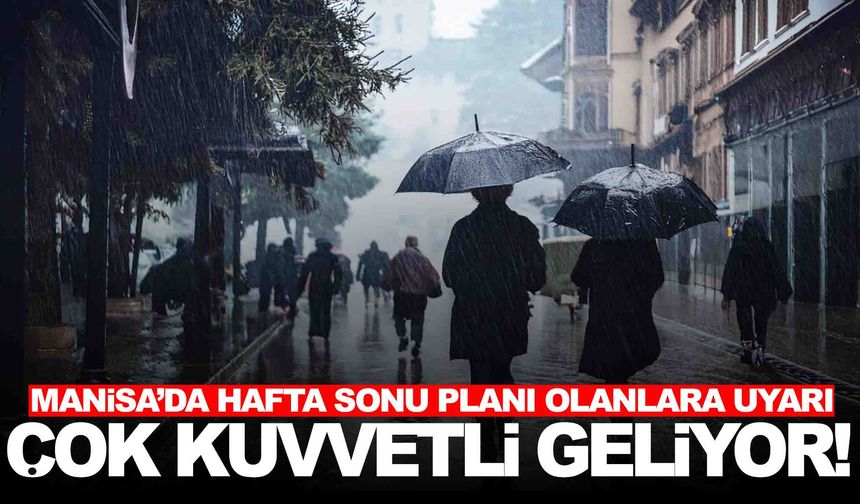 Hem cumartesi hem de pazar... Hafta sonu planı olanlara uyarı... Çok şiddetli geliyor!