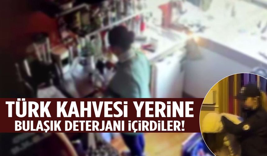 Bir zehirlenme faciası daha! Türk kahvesi yerine bulaşık deterjanı içirdiler…