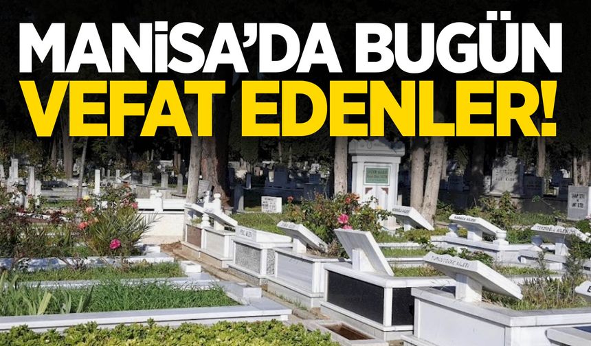 Manisa’da 14 Kasım’da 23 kişi hayatını kaybetti!