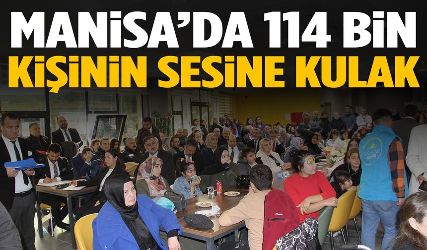 Manisa’da 114 bin kişinin sesine kulak