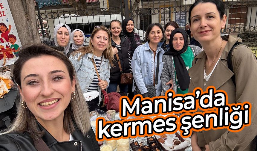 Manisa’da anlamlı kermes etkinliği
