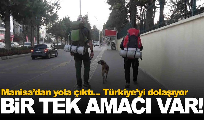 Manisa’dan yola çıktı… 81 ili dolaşacak… Tek bir amacı var!