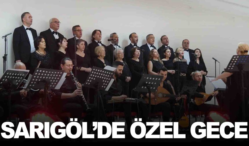 Sarıgöl’de Atatürk’ün sevdiği şarkılar yankılandı