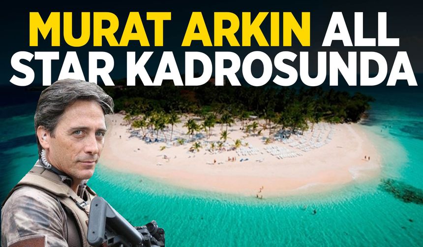 Acun Ilıcalı duyurdu: Murat Arkın Survivor 2026 kadrosunda
