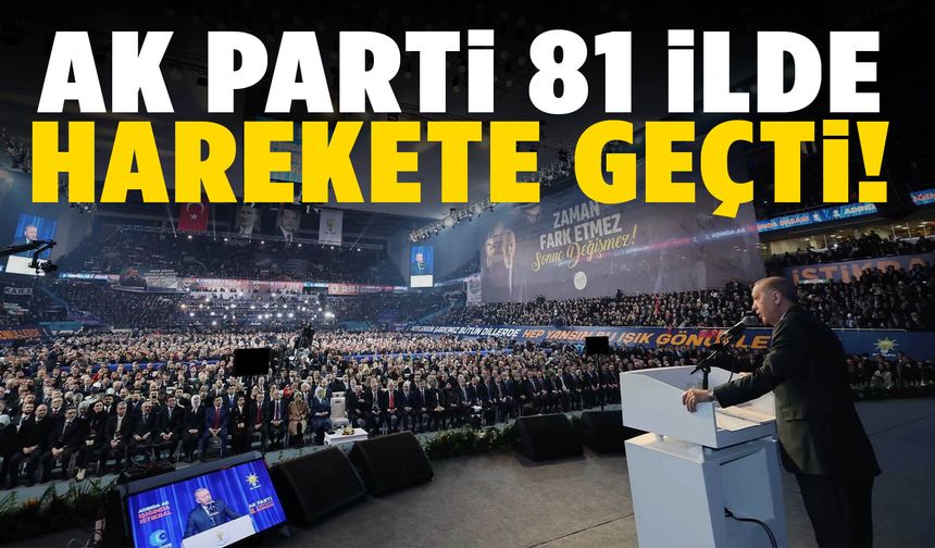 AK Parti 81 il için hedef belirledi