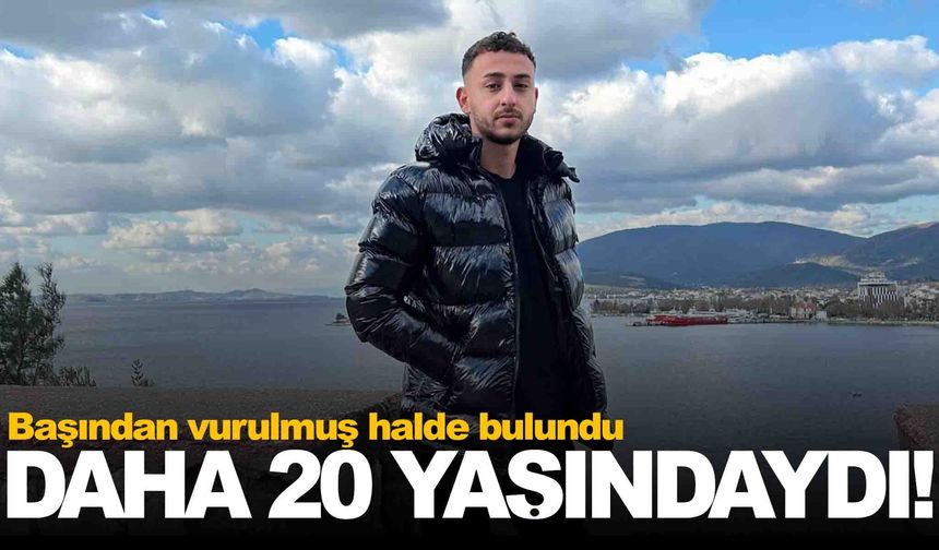 Şüpheli ölüm... 20 yaşındaki genç başından vurulmuş halde bulundu