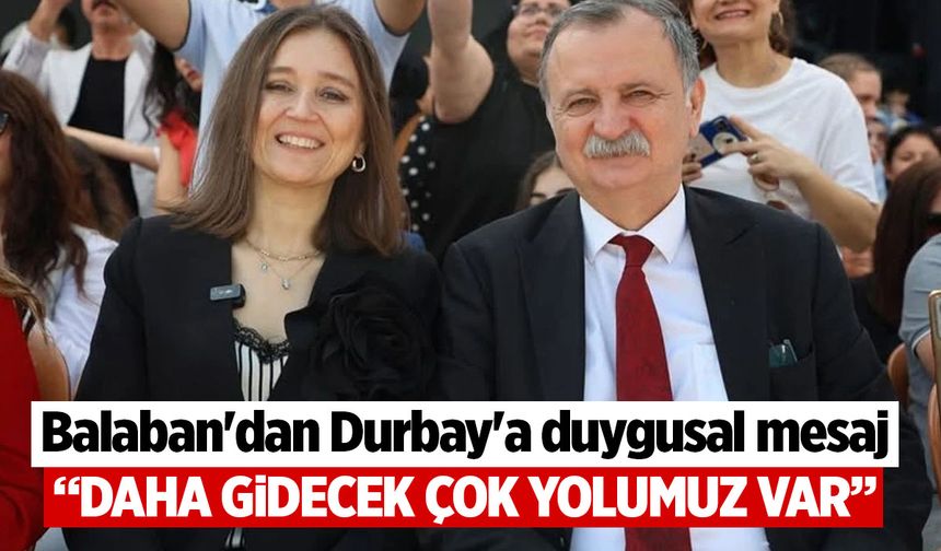 Balaban'dan Durbay'a duygusal mesaj