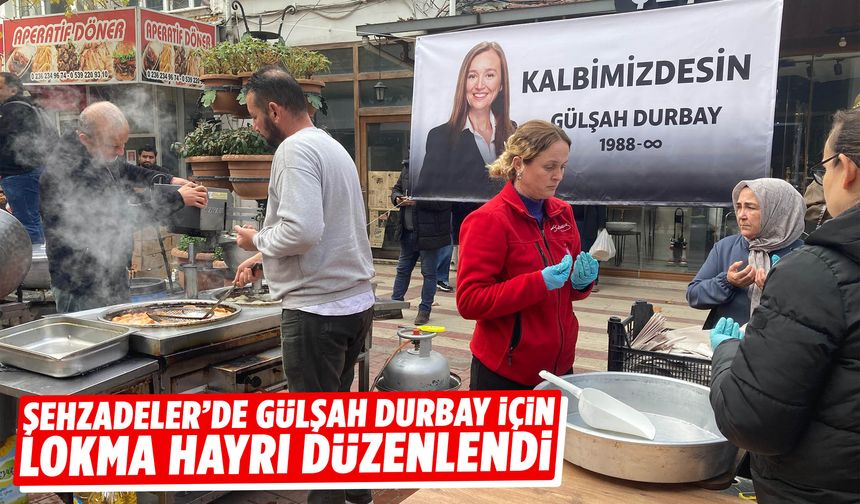 Gülşah Durbay vefatının 7. gününde lokma hayrıyla anıldı