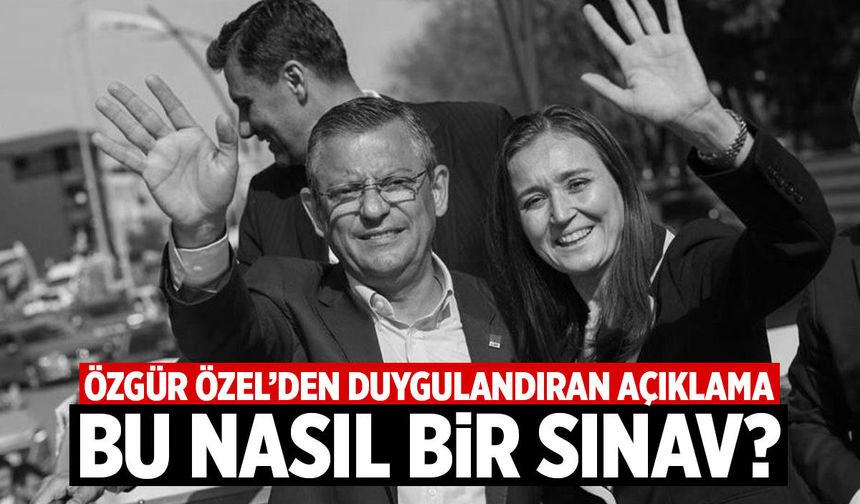 Özgür Özel, Ferdi Zeyrek'in ardından Gülşah Durbay'ın vefatıyla yıkıldı: Bu nasıl bir sınav?