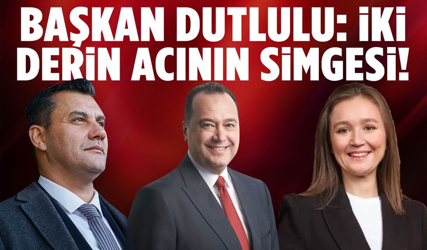 Başkan Dutlulu’dan 21 Aralık mesajı: “İki derin acının simgesi”