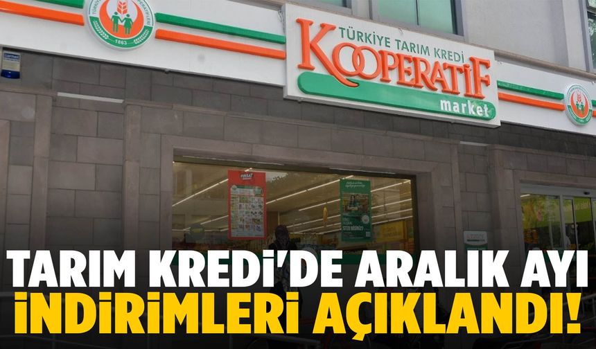 Tarım Kredi'de Aralık ayı indirimleri açıklandı!