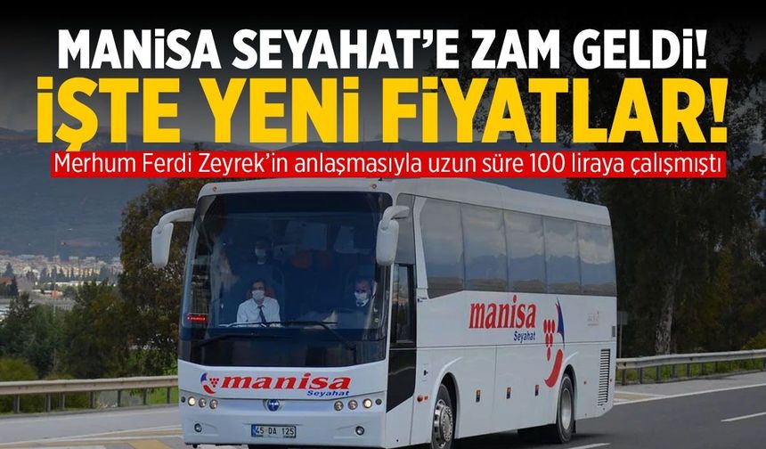 Manisa Seyahat'e zam geldi! İşte fiyatlar…