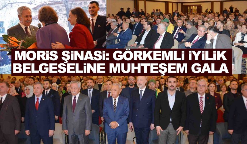 “Moris Şinasi Görkemli İyilik” belgeselinin galası yapıldı