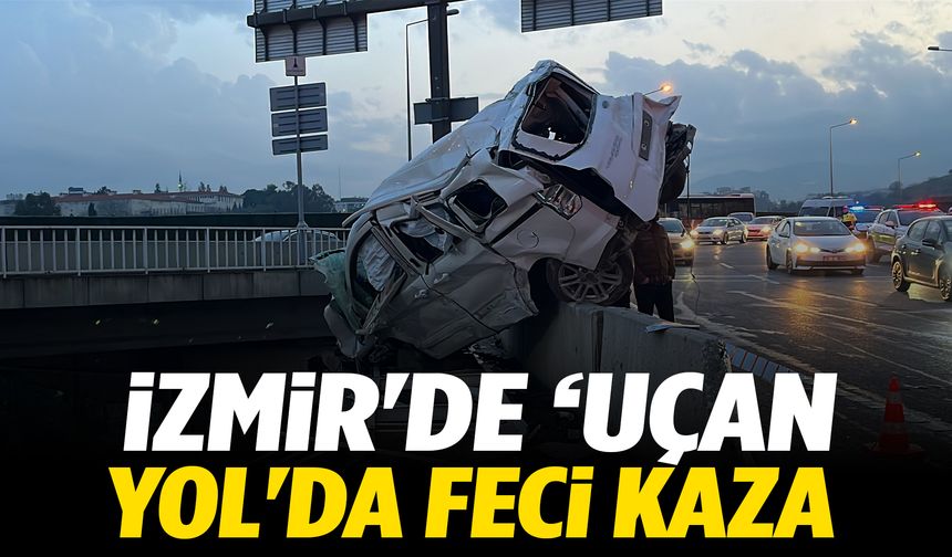 İzmir’de ‘Uçan Yol’ dehşeti! Yaralılar var…