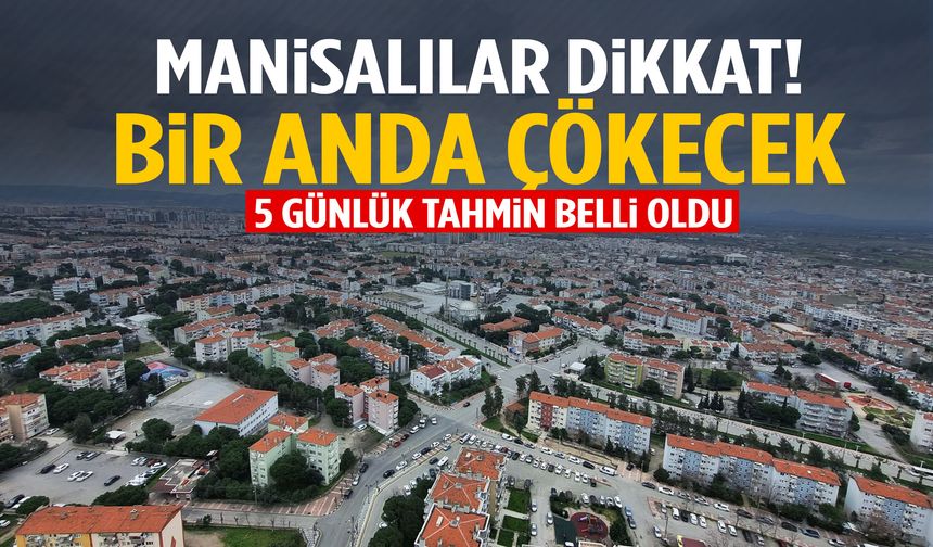 Manisalılar dikkat! Bir anda çökecek…