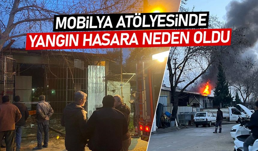 Turgutlu'da mobilya atölyesinde yangın çıktı