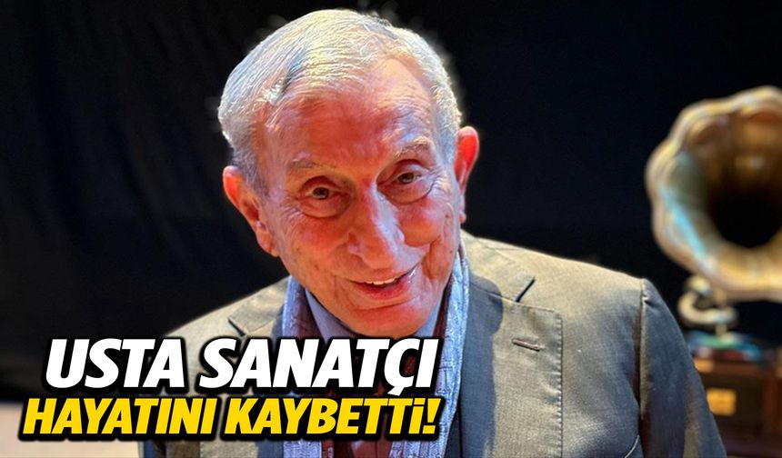 Usta sanatçı Haldun Dorman hayatını kaybetti!