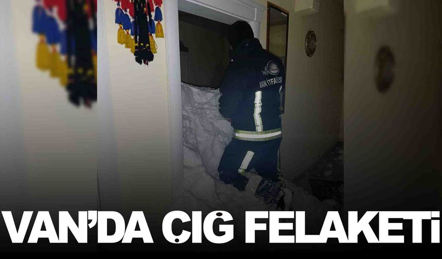 Van’da çığ felaketi... 1 kişi kayıp, 22 ev boşaltıldı