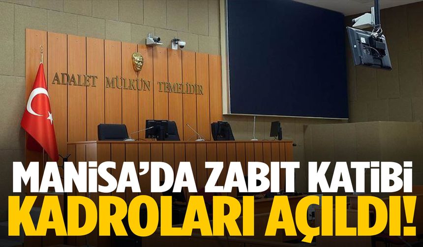 YSK duyurdu! Manisa’da zabıt katibi kadroları açıldı!