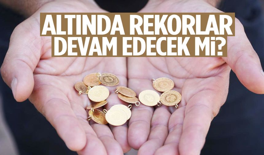 Altında rekorlar devam edecek mi?