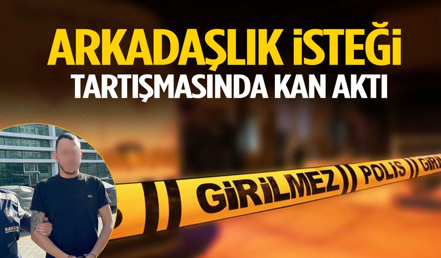 ‘Arkadaşlık isteği’ tartışmasında kan aktı!